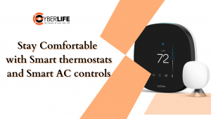 Stay Comfortable with Smart thermostats and smart AC controls