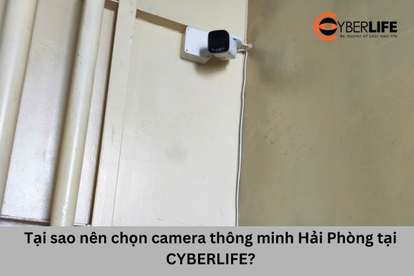 camera-thong-minh-hai-phong-tai-cyberlife